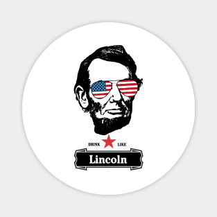 4th of July Shirts for Men Drinking Like Lincoln Abraham Magnet